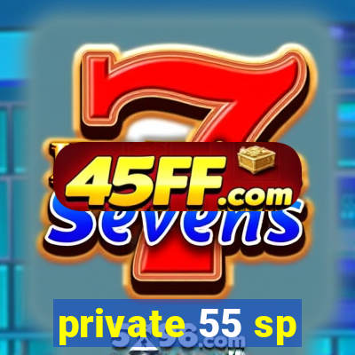 private 55 sp